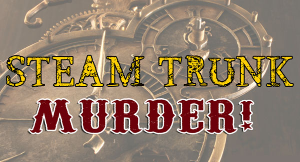 Steam Trunk Murder