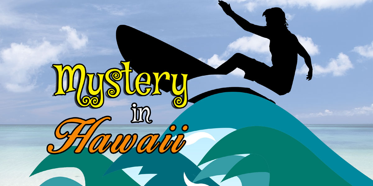 Mystery in Hawaii: perfect for 5 to 12 years olds