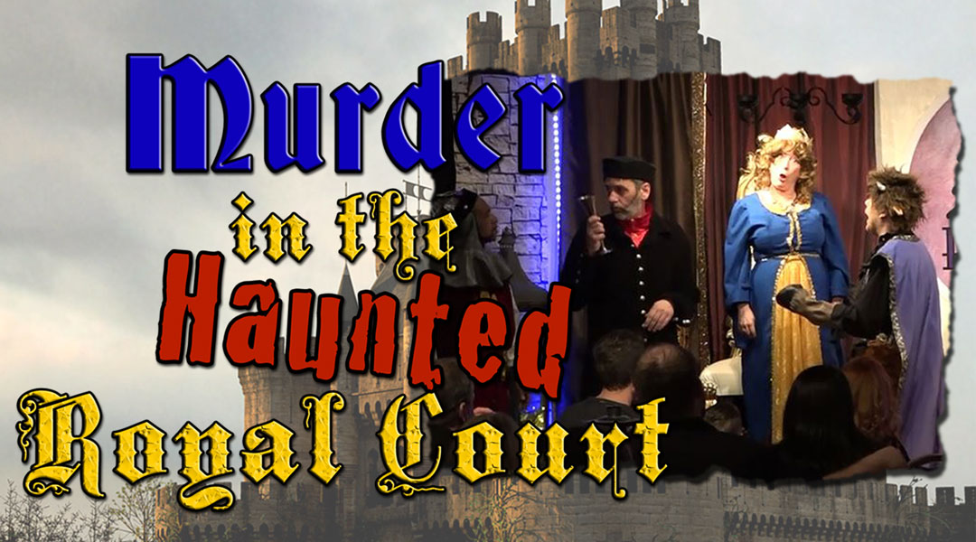 Murder in the Haunted Royal Court